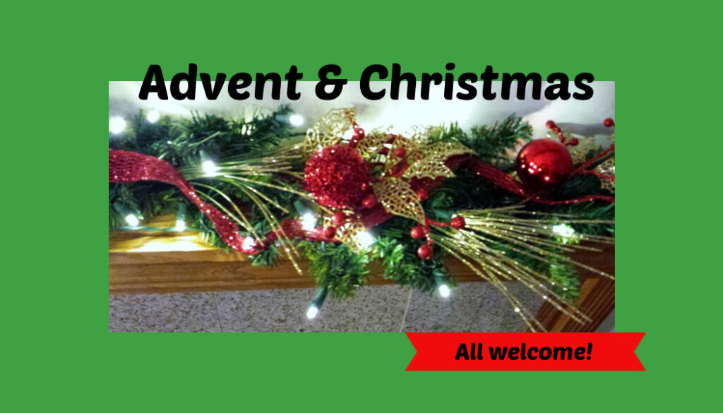 Image of a garland and lights. Words: 'Advent & Christmas' and 'all welcome!' on a red banner.