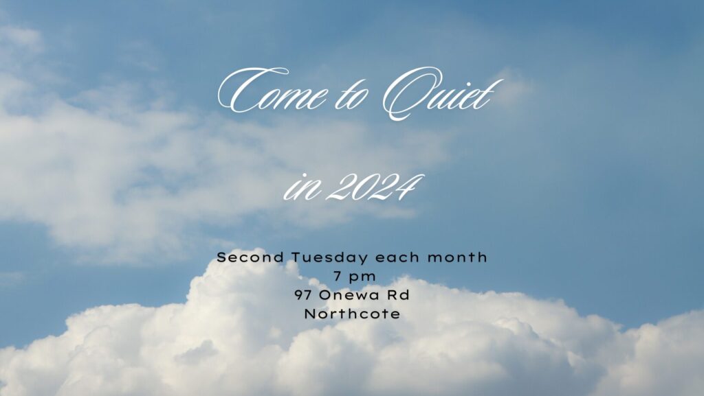 Clouds in a blue sky. 'Come to Quiet in 2024. Second Tuesday each month. 7 pm. 97 Onewa Rd, Northcote.