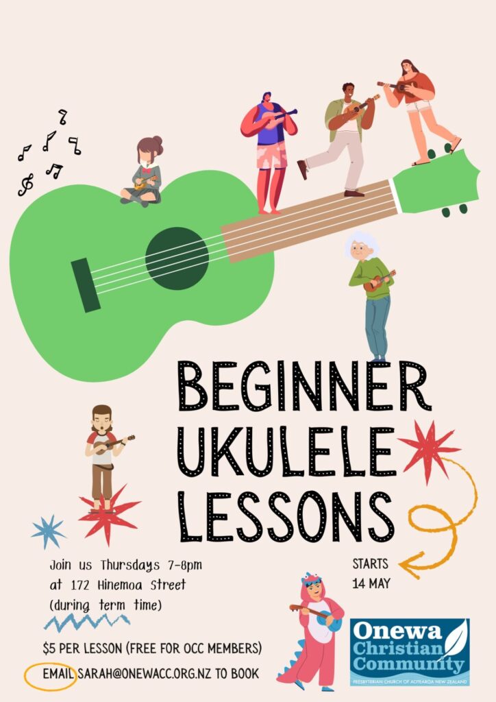 Beginner Ukulele lessons start 14 May 2026. Thursdays during term time 7-8pm at 172 Hinemoa St, Birkenhead. $5 per lesson. Church members free. to sign up, email sarah@onewacc.org.nz